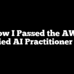 How I Passed the AWS Certified AI Practitioner Exam