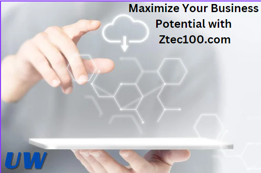 Maximize Your Business Potential with Ztec100.com