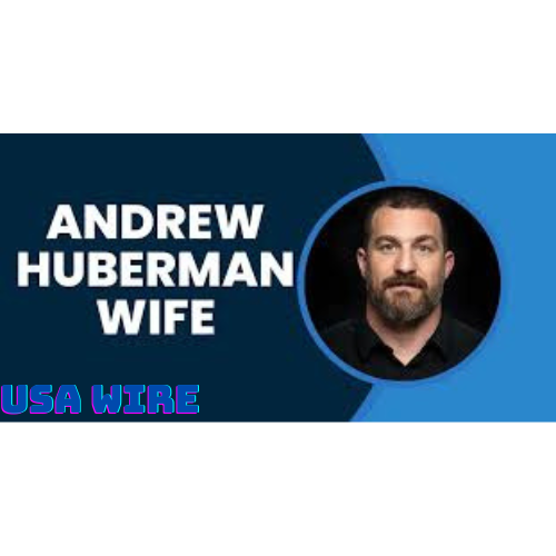 Andrew Huberman Wife Biography: Details on His Age, Podcast, Education, Net Worth