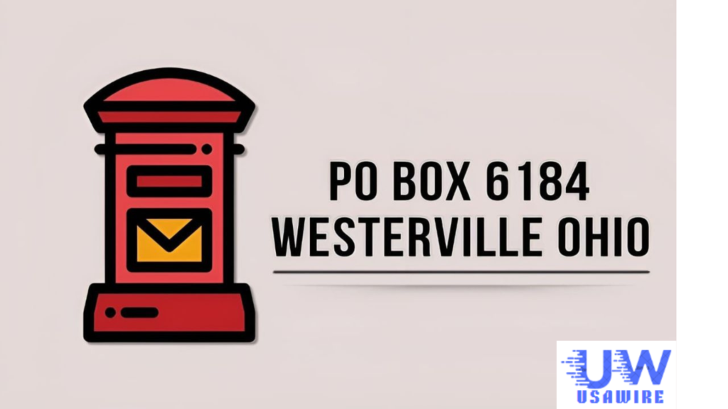 Exploring PO Box 6184 Westerville Ohio: A Comprehensive Review