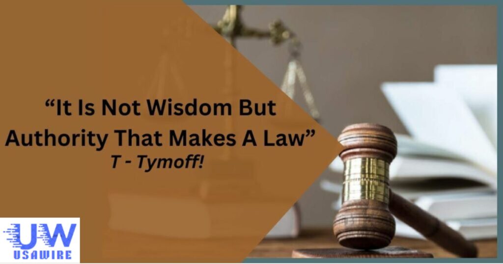 Exploring: It Is Not Wisdom But Authority That Makes A Law. T – Tymoff