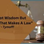 Exploring: It Is Not Wisdom But Authority That Makes A Law. T – Tymoff