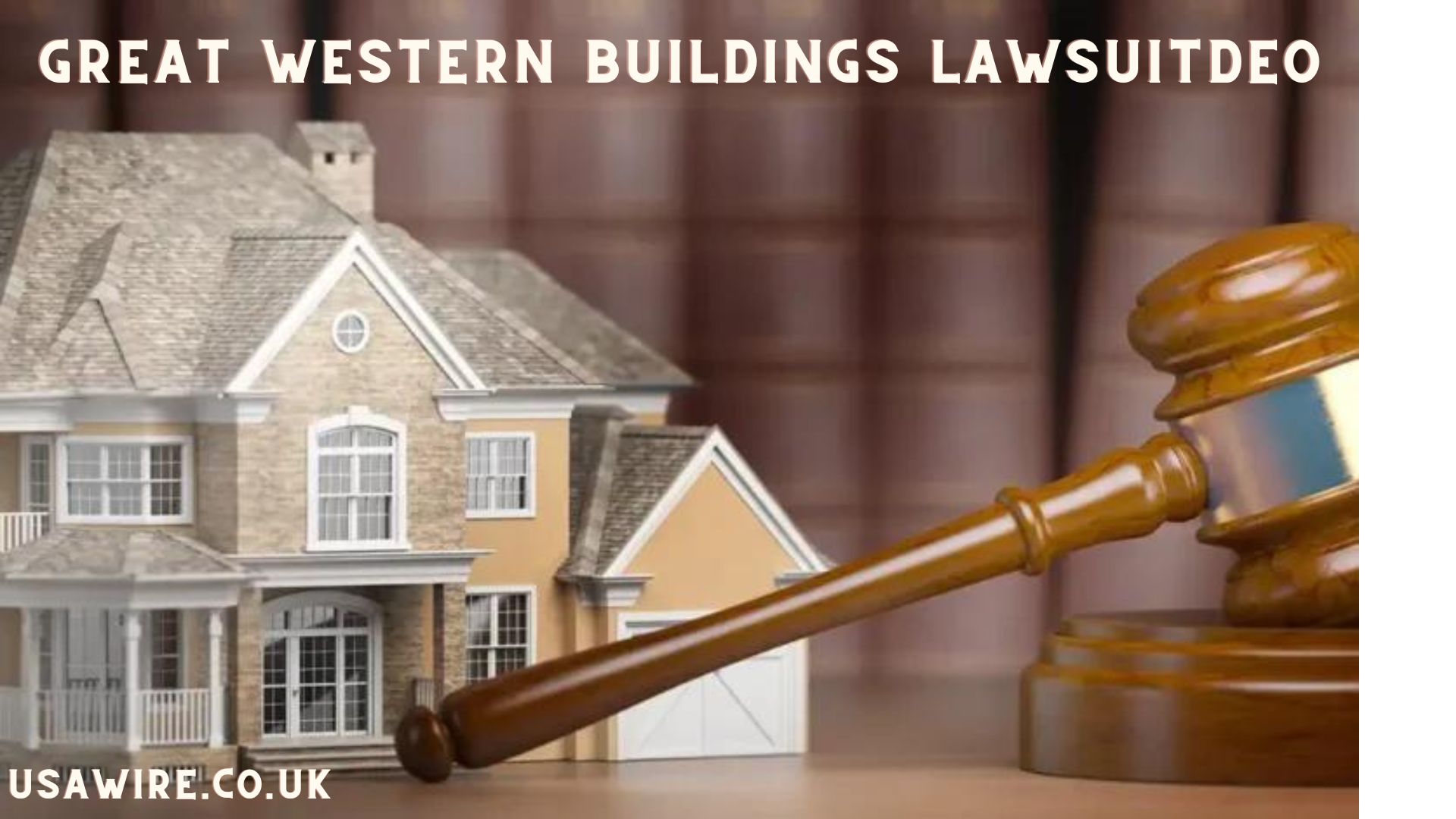 Unveiling the Legal Saga: Great Western Buildings Lawsuit