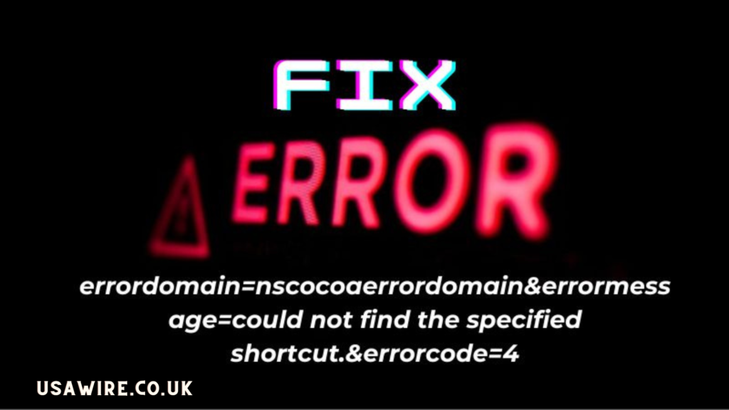 Solve: errordomain=nscocoaerrordomain&errormessage=could not find the specified shortcut.&errorcode=4