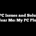 Top PC Issues and Solutions Near Me: My PC Plus