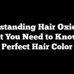 Understanding Hair Oxidizers: What You Need to Know for Perfect Hair Color